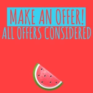 ALL offers considered!