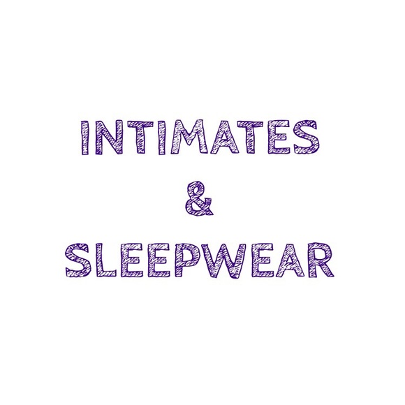INTIMATES & SLEEPWEAR