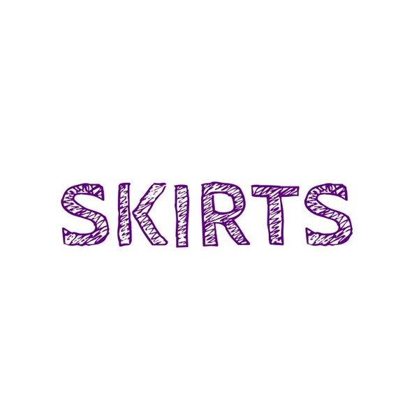 SKIRTS