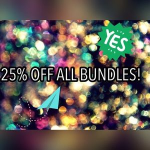 BUNDLE & SAVE 25%!!