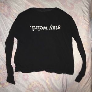 Brandy Melville stay weird long sleeve shirt