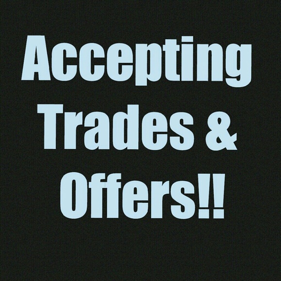 Accepting Trades and Offers!