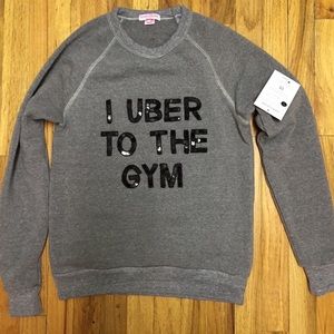 NWT bow & drape "I UBER TO THE GYM" sweatshirt S