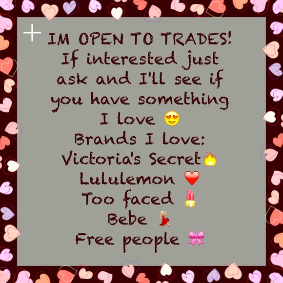 ❤️ I'M OPEN TO TRADES ❤️