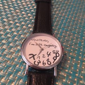 "whatever I'm later anyway" fashion watch!
