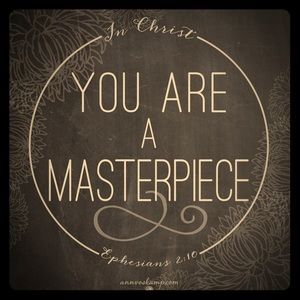 You're a masterpiece.