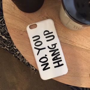 "No, you hang up" phone case