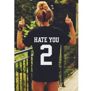 "Hate you 2" shirt