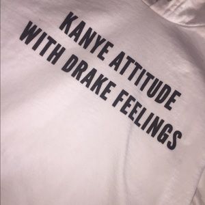 "Kanye attitude with Drake Feelings" sweatshirt