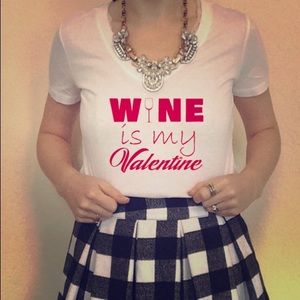 Wine is my valentine handmade t shirt