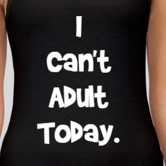 I can't adult today tank top - Picture 2 of 3