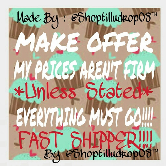 MY PRICES ARENT FIRM UNLESS STATED