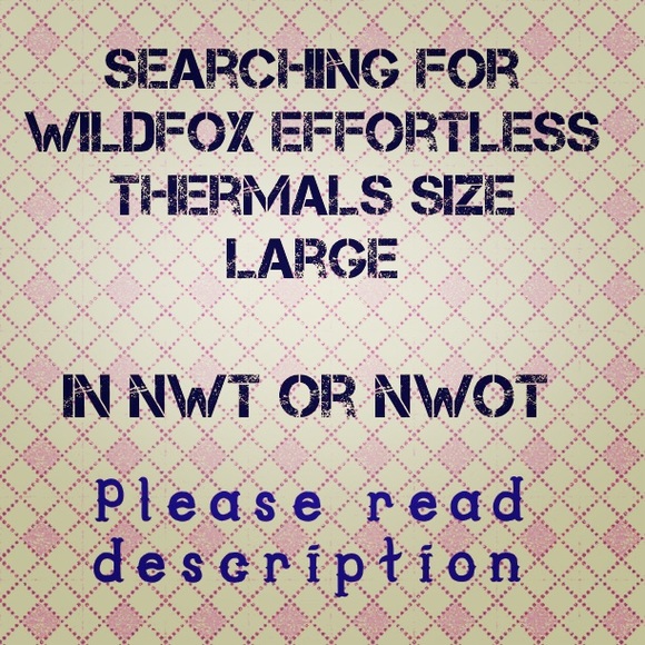 ISO Wildfox Effortless Thermals Size Large!