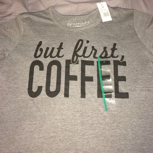 but first, COFFEE shirt