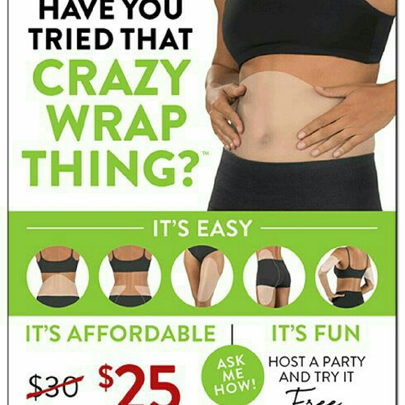 Have you tried that Crazy Wrap thing?