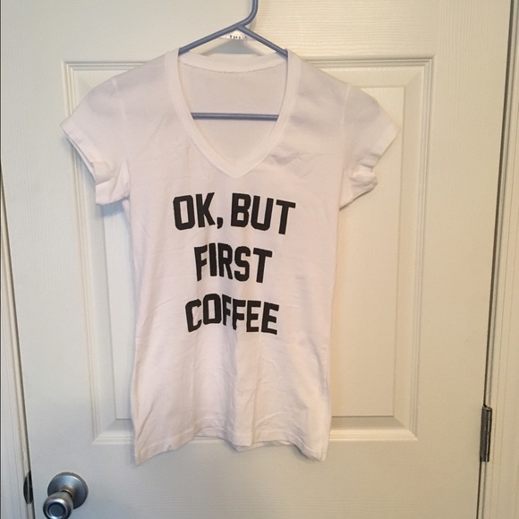 Boutique "Ok but first coffee shirt" size xs