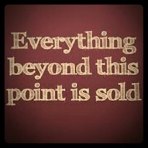 Everything beyond this point is sold