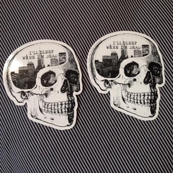 I'll Sleep When I'm Dead Stickers