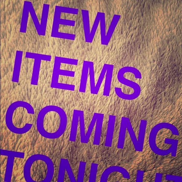 NEW ITEMS COMING TONIGHT ALL SIZES