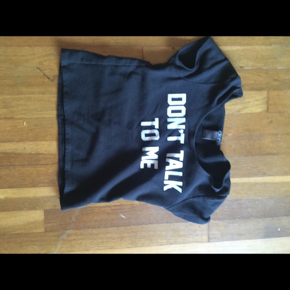 Don't Talk To Me Shirt