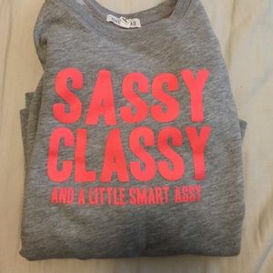 Sassy classy a little smart assy grey crewneck