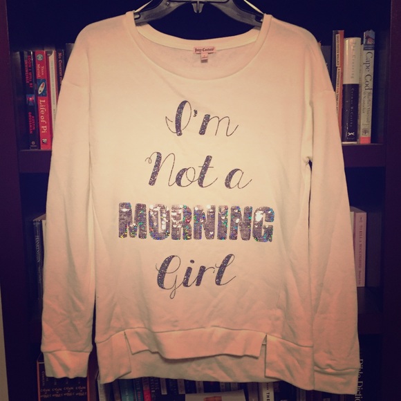 "I'm Not a MORNING Girl" pullover