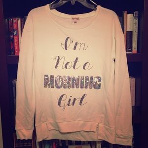 "I'm Not a MORNING Girl" pullover