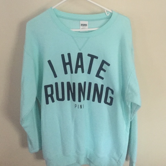 RARE Mint I Hate Running VS Pink Crew Neck