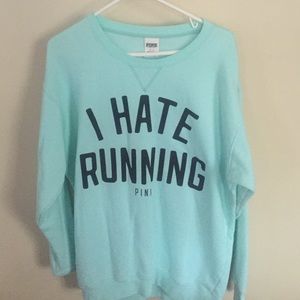 RARE Mint I Hate Running VS Pink Crew Neck