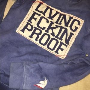 Living fickin proof sweatshirt