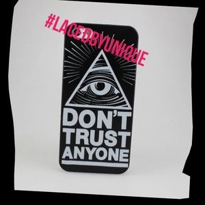 "DONT TRUST ANYONE" case for iPhone 6 & 6plus