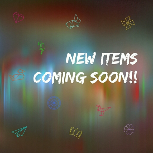 NEW ITEMS COMING SOON