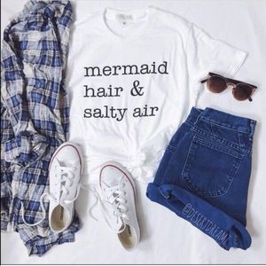 Mermaid Hair and Salty Air tshirt