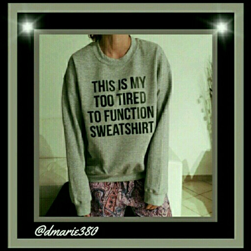 HOST PICK 🎉Comfy too tired to function sweatshirt - Picture 2 of 2