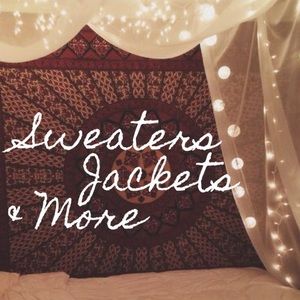 SWEATERS, JACKETS & MORE