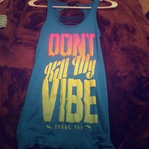 Don't kill my vibe tank top.