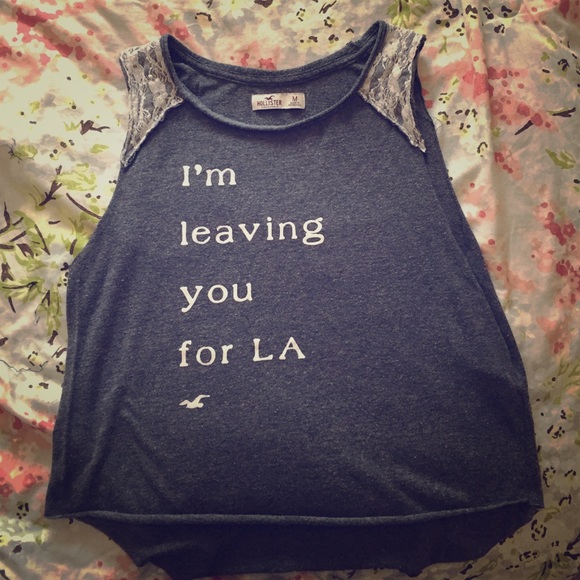 Hollister "I'm leaving you for LA" Tank