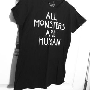 All Monsters Are Human AHS T-Shirt