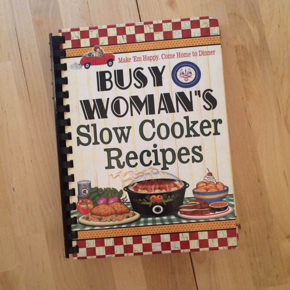 Busy Woman's Slow Cooker Cookbook