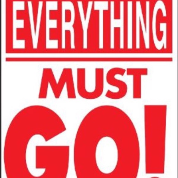 Everything must go!