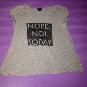 Black and white nope not today shirt.