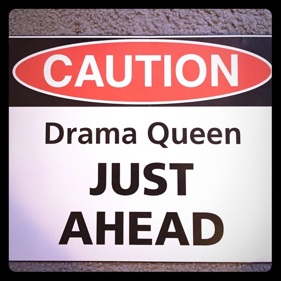 Caution sign drama queen - Picture 1 of 1