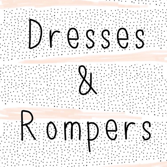 Dresses and Rompers