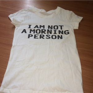 Not a morning person shirt XS