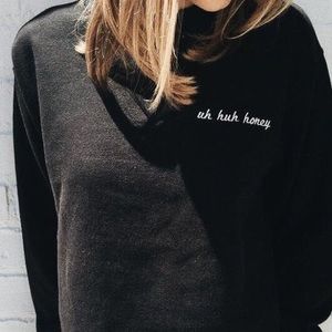 Brandy Melville "Uh Huh Honey" Cropped Sweatshirt