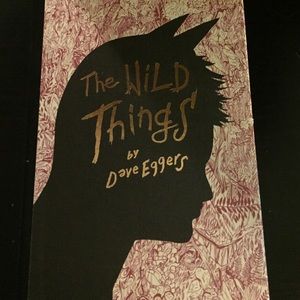 The wild Things By Dave Eggers