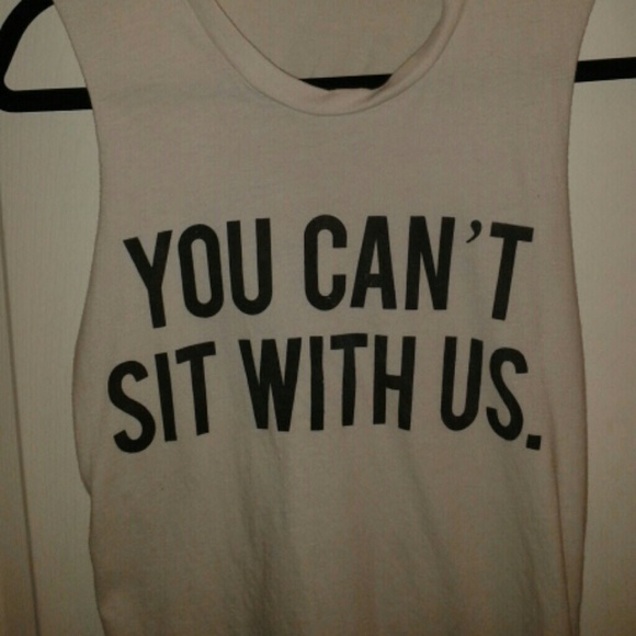 A muscle tee with the lines from MEAN girls