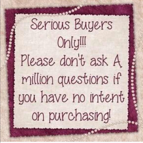 Serious inquires only!