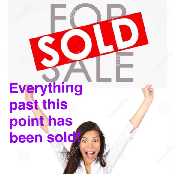 Everything past this listing has been sold!