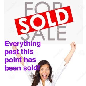 Everything past this listing has been sold!
